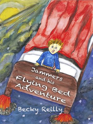 cover image of Jammers and his Flying Bed Adventure